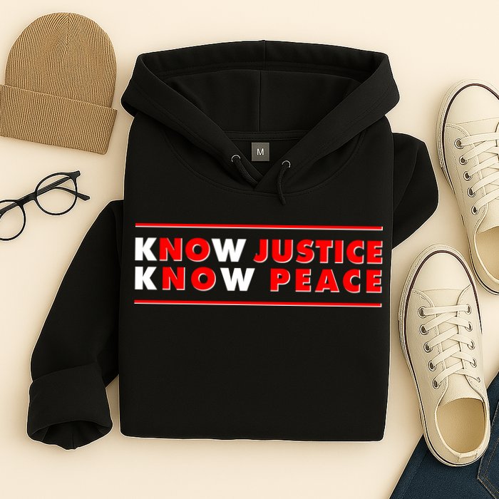 Know Justice Know Peace BLM Protest Hoodie