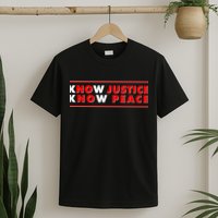 Know Justice Know Peace BLM Protest T-Shirt