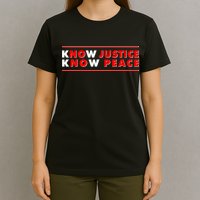 Know Justice Know Peace BLM Protest T-Shirt