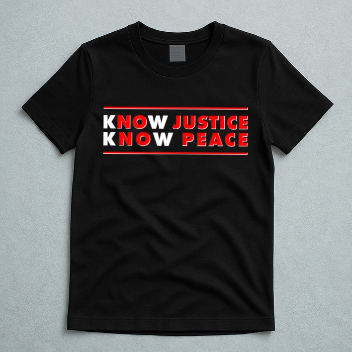 Know Justice Know Peace BLM Protest T-Shirt