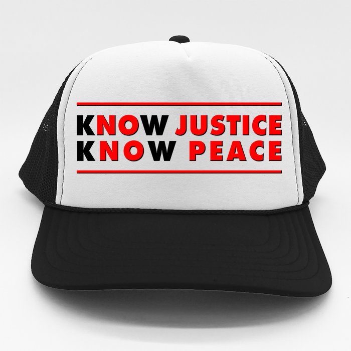 Know Justice Know Peace BLM Protest Trucker Hat