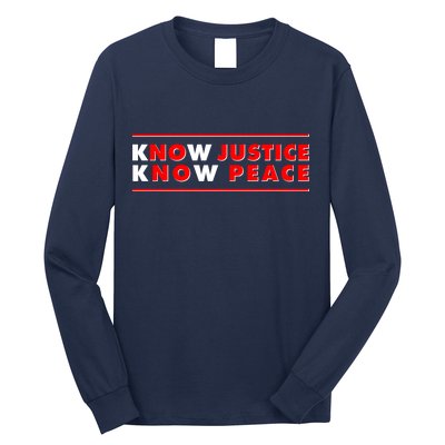 Know Justice Know Peace BLM Protest Long Sleeve Shirt