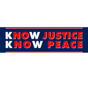 Know Justice Know Peace BLM Protest Bumper Sticker