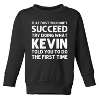 Kevin Name Personalized Funny Christmas Joke If At First You Dont Succeed Toddler Sweatshirt