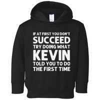 Kevin Name Personalized Funny Christmas Joke If At First You Dont Succeed Toddler Hoodie