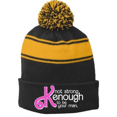 Kenough Not Strong Enough To Be Your Man Stripe Pom Pom Beanie