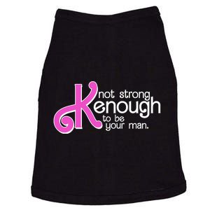 Kenough Not Strong Enough To Be Your Man Doggie Tank