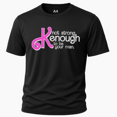 Kenough Not Strong Enough To Be Your Man Performance Shirt