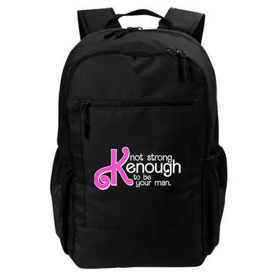 Kenough Not Strong Enough To Be Your Man Backpack