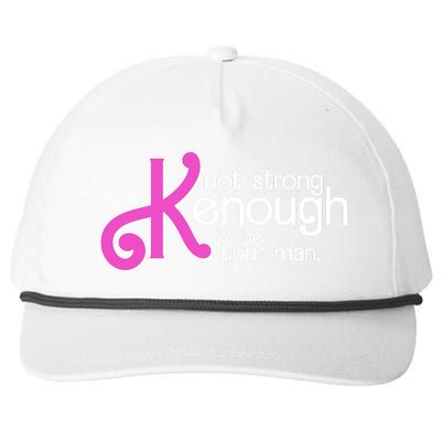 Kenough Not Strong Enough To Be Your Man Snapback Five-Panel Rope Hat