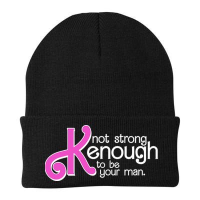 Kenough Not Strong Enough To Be Your Man Beanie