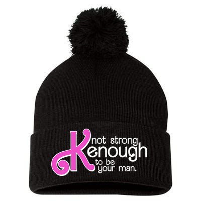Kenough Not Strong Enough To Be Your Man Pom Pom 12in Knit Beanie