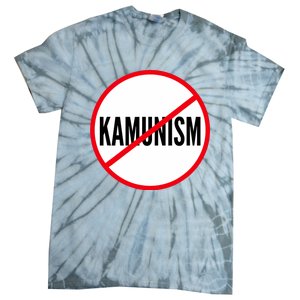 Kamunism No To Kamunism Tie-Dye T-Shirt