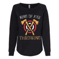 King Of Axe Throwing Hatchet Target Lumberjack Design Womens California Wash Sweatshirt