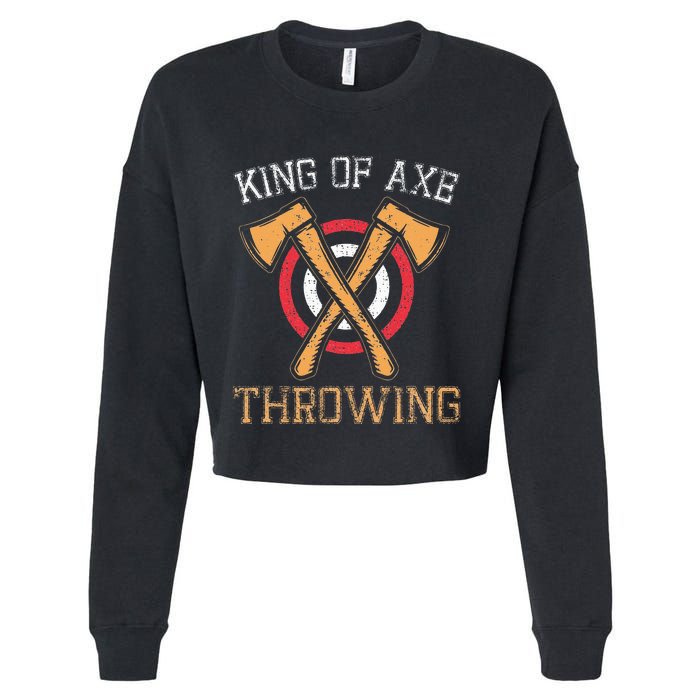 King Of Axe Throwing Hatchet Target Lumberjack Design Cropped Pullover Crew