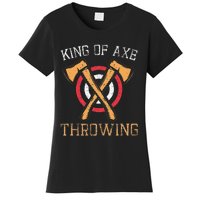 King Of Axe Throwing Hatchet Target Lumberjack Design Women's T-Shirt