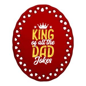 King Of All The Dad Jokes Fathers Day Papa Humor Gift Ceramic Oval Ornament