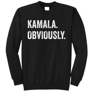 Kamala. Obviously. A Vote For 2024 President Kamala Harris Sweatshirt