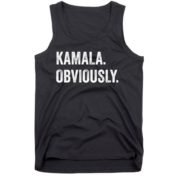 Kamala. Obviously. A Vote For 2024 President Kamala Harris Tank Top