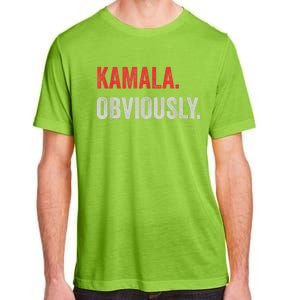 Kamala. Obviously. A Vote For 2024 President Kamala Harris Adult ChromaSoft Performance T-Shirt