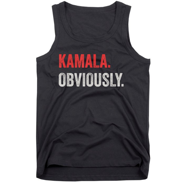 Kamala. Obviously. A Vote For 2024 President Kamala Harris Tank Top