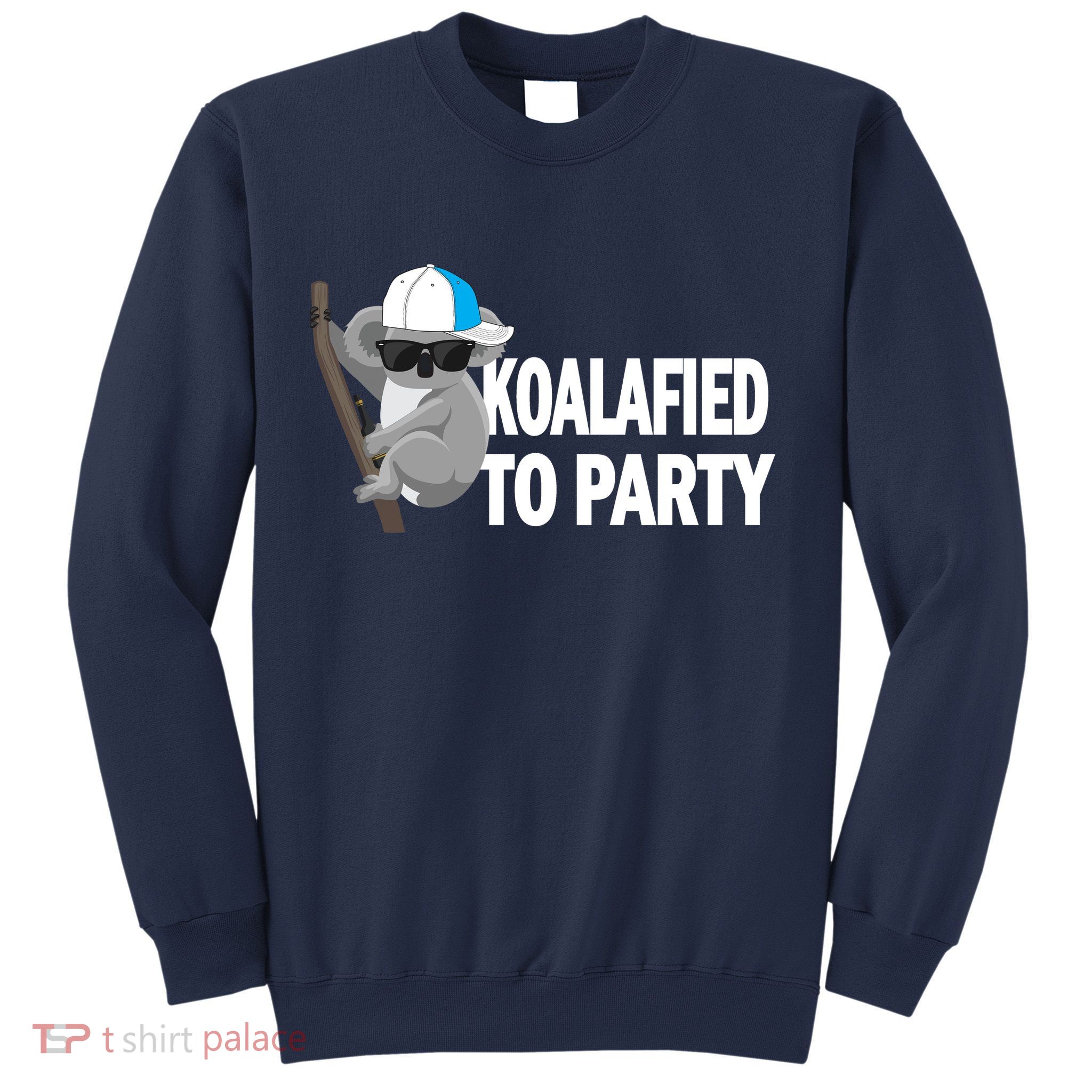 Koalafied To Party Sweatshirt