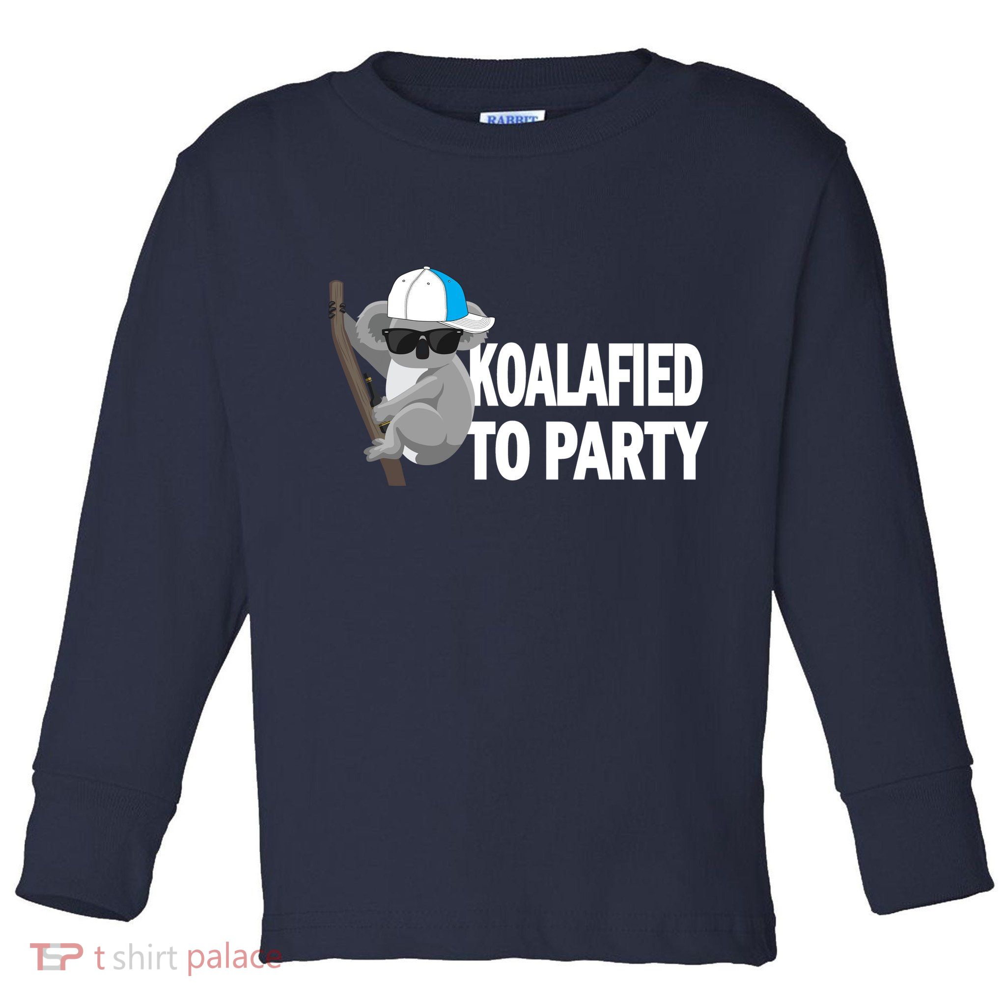 Koalafied To Party Toddler Long Sleeve Shirt