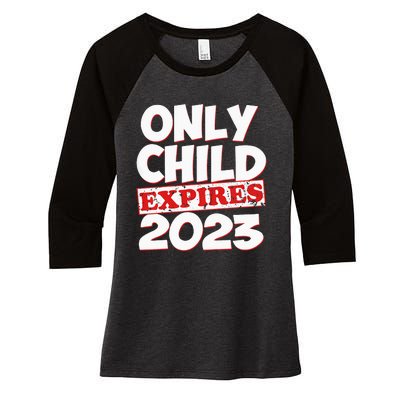 Kids Only Child Expires Big Bro Sis Women's Tri-Blend 3/4-Sleeve Raglan Shirt