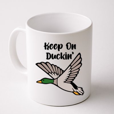 Keep On Duckin Coffee Mug