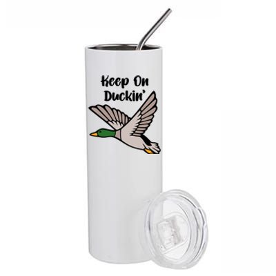 Keep On Duckin Stainless Steel Tumbler