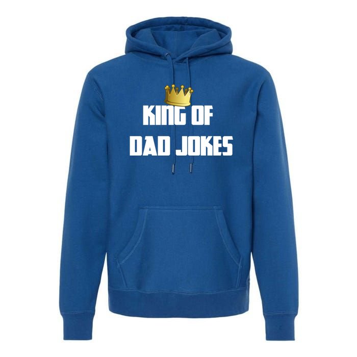 King Of Dad Jokes Crown Bad Joke Funny Fathers Day Gift Premium Hoodie