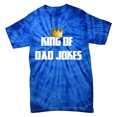 King Of Dad Jokes Crown Bad Joke Funny Fathers Day Gift Tie-Dye T-Shirt