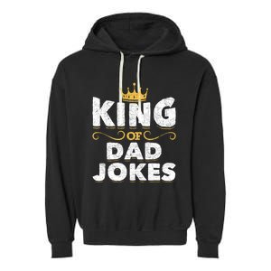 King Of Dad Jokes Crown Rad Jokes Puns Funny Dad Jokes Gift Garment-Dyed Fleece Hoodie