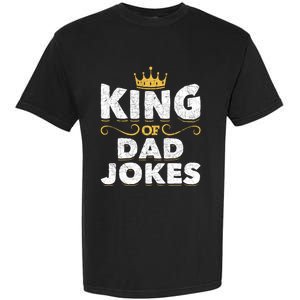 King Of Dad Jokes Crown Rad Jokes Puns Funny Dad Jokes Gift Garment-Dyed Heavyweight T-Shirt