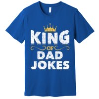 King Of Dad Jokes Crown Rad Jokes Puns Funny Dad Jokes Gift Premium T-Shirt