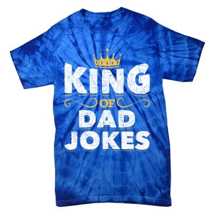 King Of Dad Jokes Crown Rad Jokes Puns Funny Dad Jokes Gift Tie-Dye T-Shirt