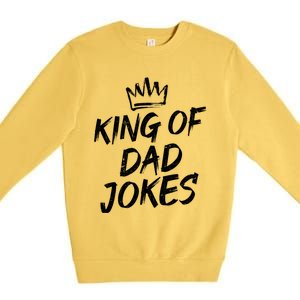 King Of Dad Jokes Fathers Day Humorous Puns Funny Dad Jokes Gift Premium Crewneck Sweatshirt