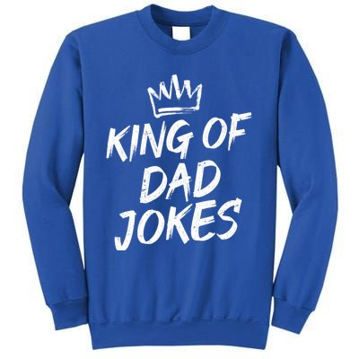 King Of Dad Jokes Fathers Day Humorous Puns Funny Dad Jokes Gift Sweatshirt