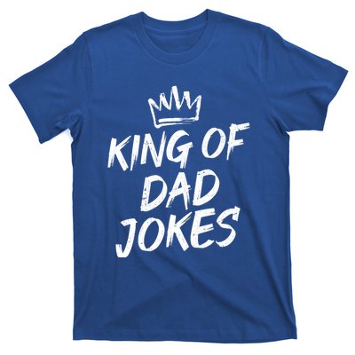 King Of Dad Jokes Fathers Day Humorous Puns Funny Dad Jokes Gift T-Shirt