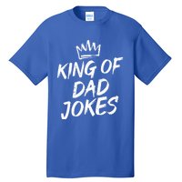 King Of Dad Jokes Fathers Day Humorous Puns Funny Dad Jokes Gift Tall T-Shirt