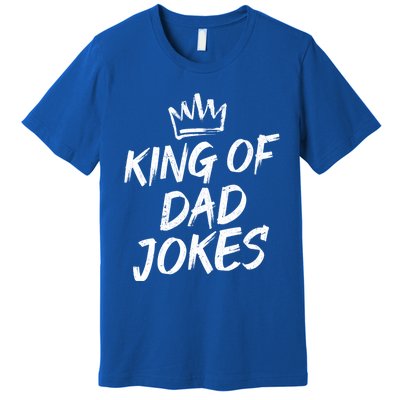 King Of Dad Jokes Fathers Day Humorous Puns Funny Dad Jokes Gift Premium T-Shirt