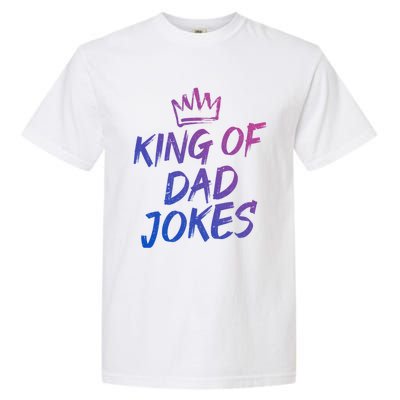 King Of Dad Jokes Fathers Day Humorous Puns Funny Dad Jokes Cute Gift Garment-Dyed Heavyweight T-Shirt