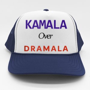 Kamala Over Dramala Trucker Hat