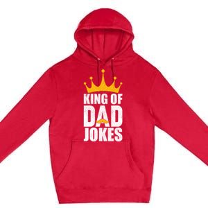 King Of Dad Jokes Funny Fathers Day Saying Gift Premium Pullover Hoodie