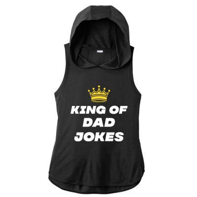 King Of Dad Jokes Funny Gift Ladies PosiCharge Tri-Blend Wicking Draft Hoodie Tank