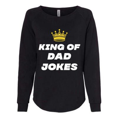 King Of Dad Jokes Funny Gift Womens California Wash Sweatshirt