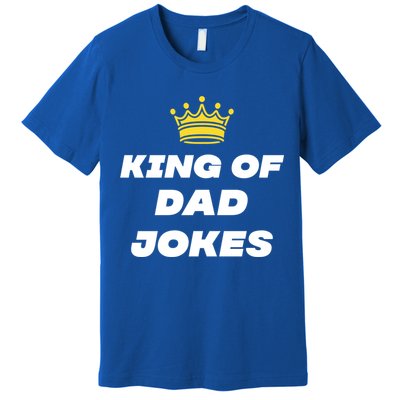 King Of Dad Jokes Funny Gift Premium T-Shirt