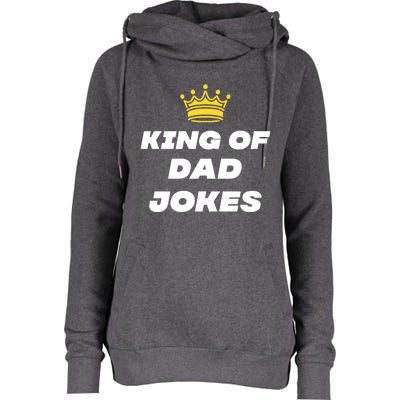 King Of Dad Jokes Funny Gift Womens Funnel Neck Pullover Hood