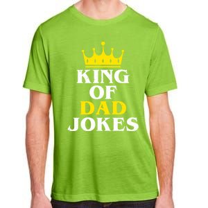 King Of Dad Jokes Funny Puns Rad Jokes Humorous Dad Jokes Cute Gift Adult ChromaSoft Performance T-Shirt