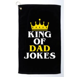 King Of Dad Jokes Funny Puns Rad Jokes Humorous Dad Jokes Cute Gift Platinum Collection Golf Towel